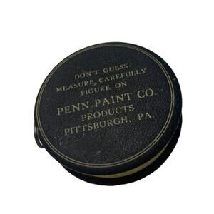 Penn Paint Co. Pittsburgh PA "Don't Guess Measure . . ." Measuring Tape 1.5" Dia